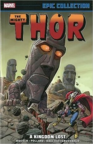Thor Epic Collection Vol. 11: A Kingdom Lost by Mark Gruenwald, Doug Moench, Chris Claremont