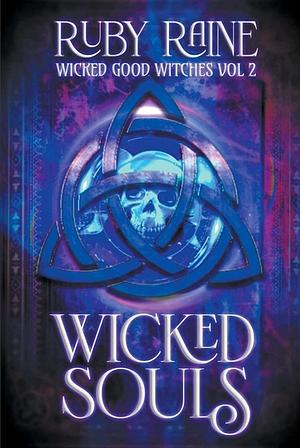 Wicked Souls by Ruby Raine