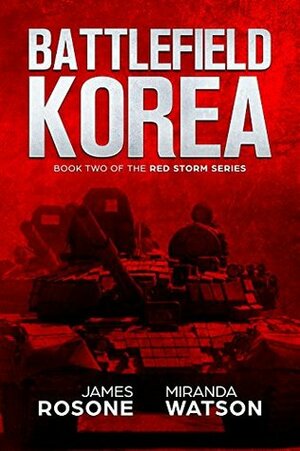 Battlefield Korea by Miranda Watson, James Rosone