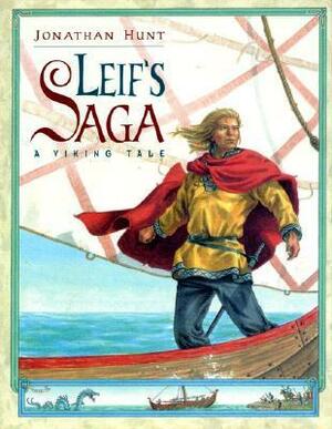 Leif's Saga: A Viking Tale by Jonathan Hunt