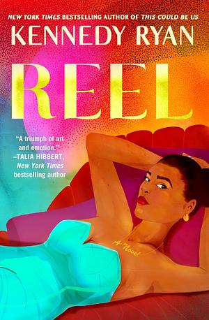 Reel by Kennedy Ryan