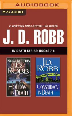 J. D. Robb: In Death Series, Books 7-8: Holiday in Death, Conspiracy in Death by J.D. Robb