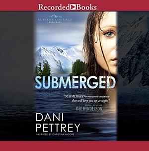 Submerged by Dani Pettrey