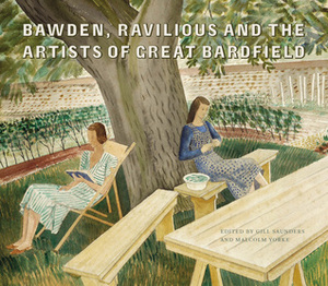 Bawden, Ravilious and the Artists of Great Bardfield by Gill Saunders