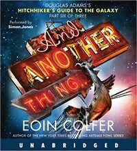 And Another Thing... by Eoin Colfer