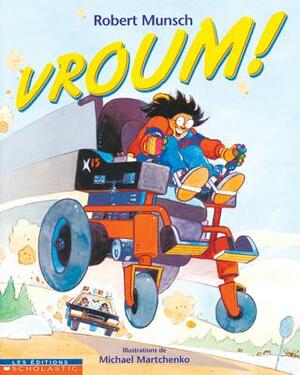 Vroum! by Robert Munsch