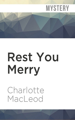 Rest You Merry by Charlotte MacLeod