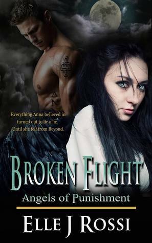 Broken Flight (Angels of Punishment, #1) by Elle J. Rossi