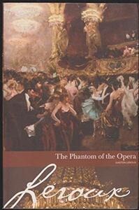 The Phantom of the Opera by Gaston Leroux