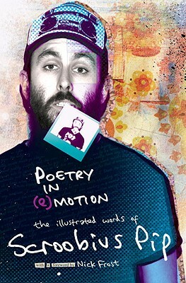 Poetry in (E)Motion: The Illustrated Words of Scroobius Pip by Scroobius Pip