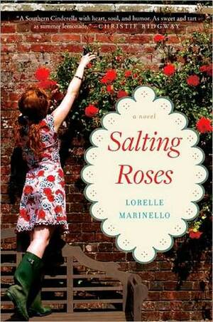 Salting Roses: A Novel by Lorelle Marinello