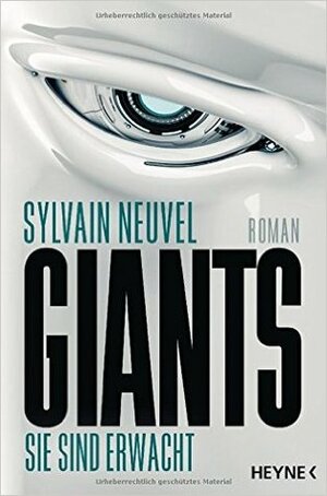 Giants–Sie sind erwacht by Sylvain Neuvel