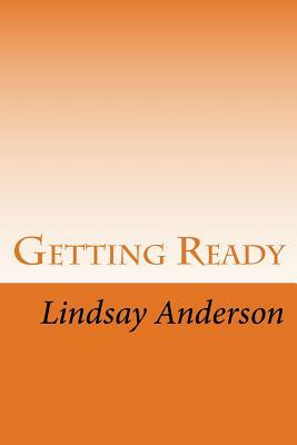 Getting Ready by Lindsay Anderson