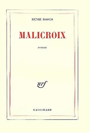 Malicroix by Henri Bosco