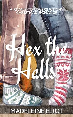 Hex the Halls by Madeleine Eliot