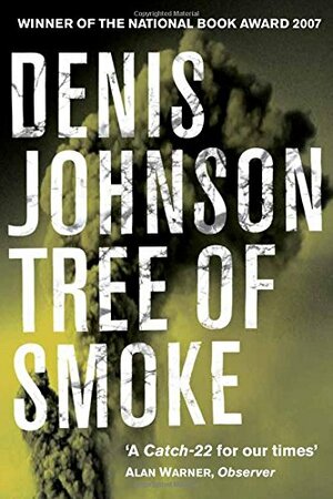 Tree Of Smoke by Denis Johnson