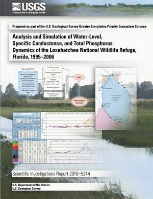 Analysis and Simulation of Water-Level, Specific Conductance, and Total Phosphorus Dynamics of the Loxahatchee National Wildlife Refuge, Florida, 1995 by U. S. Department of the Interior