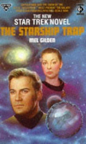 Starship Trap by Mel Gilden, Mel Gilden
