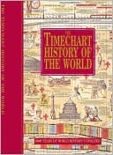 The Timechart History of the World: 6000 Years of World History Unfolded by Third Millennium Press, David Gibbins