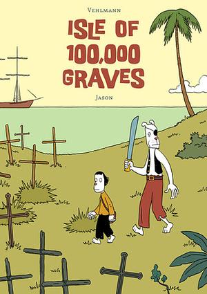 Isle of 100,000 Graves by Jason, Fabien Vehlmann