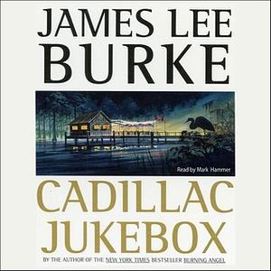 Cadillac Jukebox by James Lee Burke