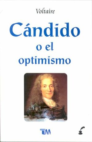 Cándido; o El optimismo by Voltaire