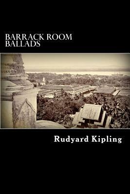 Barrack Room Ballads by Rudyard Kipling