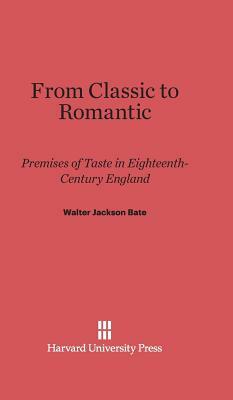 From Classic to Romantic by Walter Jackson Bate