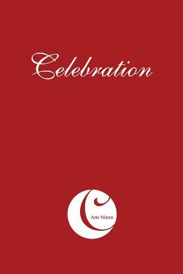 Celebration: A Spiritual Fantasy by Arte Maren