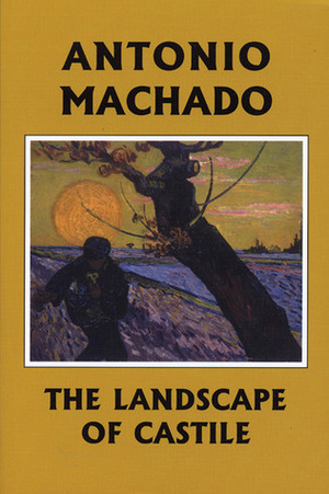 Campos De Castillo / The Landscape Of Castile by Antonio Machado, Dennis Maloney, Mary G. Berg