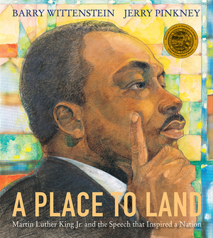 A Place to Land: Martin Luther King Jr. and the Speech That Inspired a Nation by Barry Wittenstein