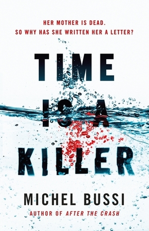 Time Is a Killer by Michel Bussi, Shaun Whiteside