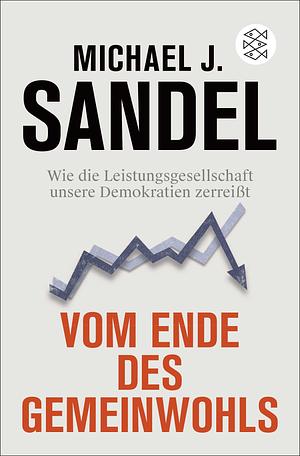 Vom Ende des Gemeinwohls  by Michael J. Sandel