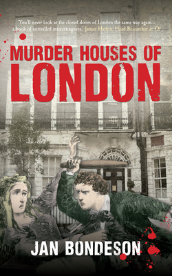 Murder Houses of London by Jan Bondeson