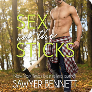 Sex in the Sticks by Sawyer Bennett