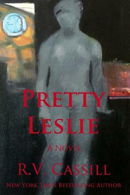 Pretty Leslie by R. V. Cassill