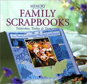 Family Scrapbooks by Deborah Cannarella, Michele Gerbrandt