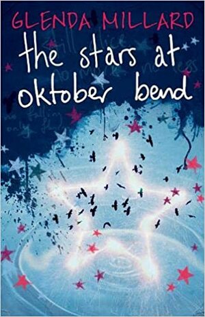 The Stars at Oktober Bend by Glenda Millard