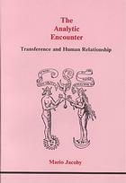 The Analytic Encounter: Transference and Human Relationship by Mario Jacoby