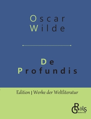 De Profundis by Oscar Wilde