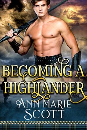 Becoming a Highlander by Ann Marie Scott