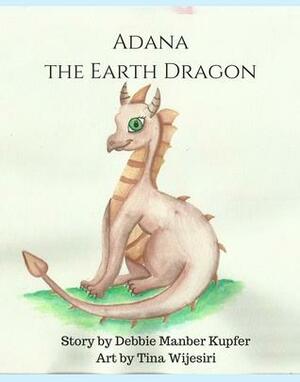 Adana the Earth Dragon by Debbie Manber Kupfer