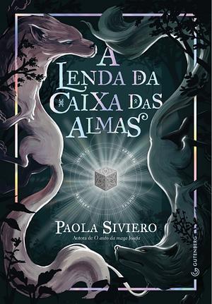 A lenda da caixa das almas by Paola Siviero