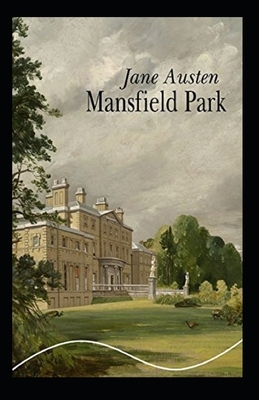 Mansfield Park Illustrated by Jane Austen