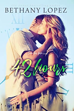 42 Hours by Bethany Lopez