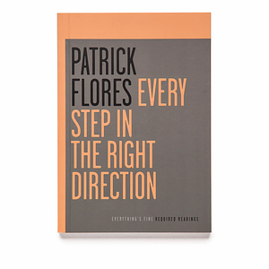 Every Step in the Right Direction by Patrick Flores