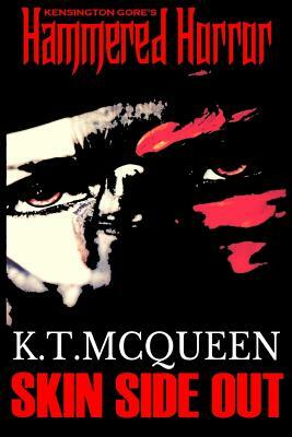 Kensington Gore's Hammered Horror - Skin Side Out by K. T. McQueen