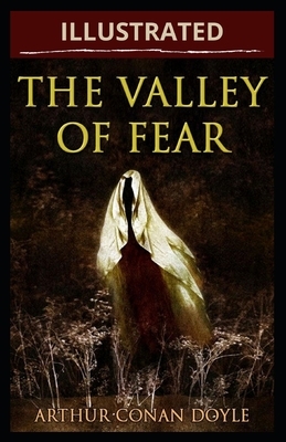 The Valley of Fear Illustrated by Arthur Conan Doyle