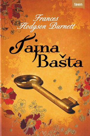 Tajna bašta by Frances Hodgson Burnett