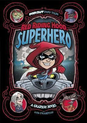 Red Riding Hood, Superhero: A Graphic Novel by Otis Frampton